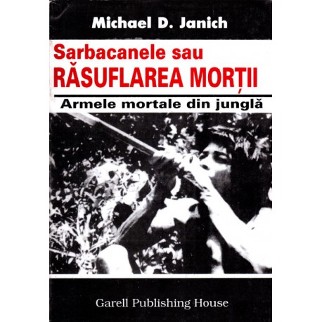 sarbacanele-sau-rasuflarea-mortii-michael-d-janich